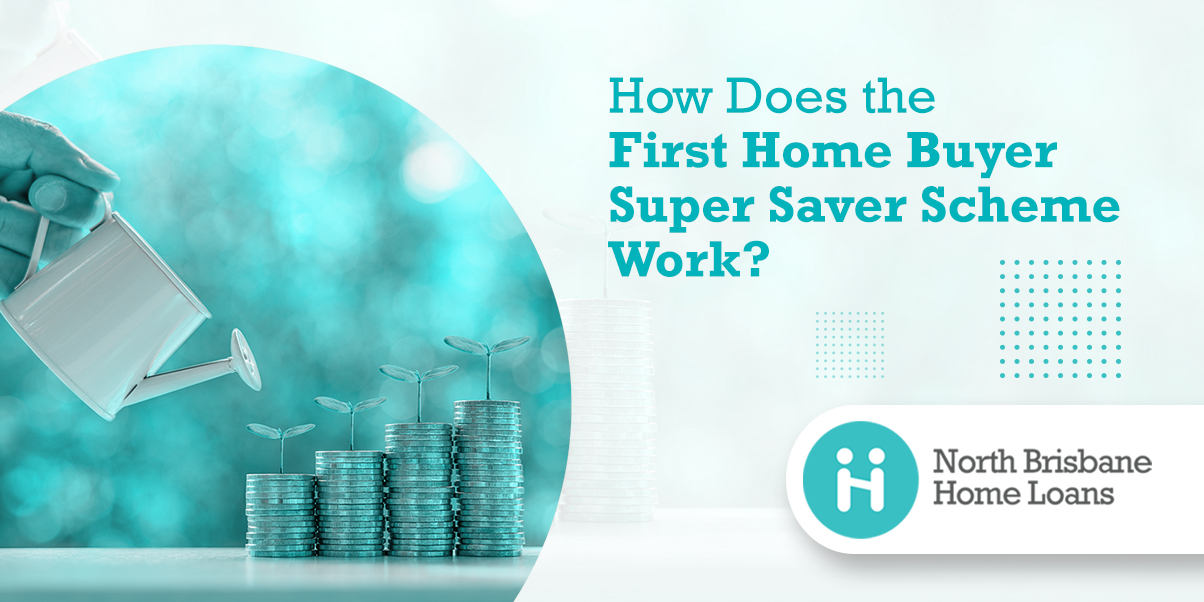 First Home Buyer Super Saver Scheme